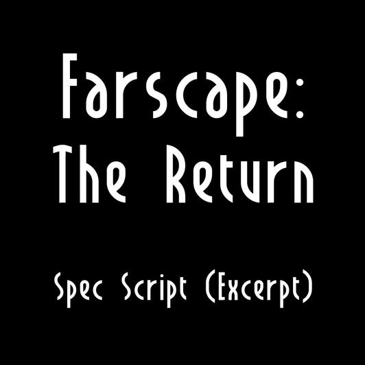 Excerpt of a Farscape Spec Script Written in 2021